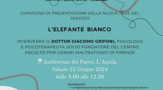 A L’AQUILA –  SABATO 22 GIUGNO: IL LAVORO CON L’AUTORE DI VIOLENZA: TRA SFIDE E COMPLESSITA’